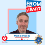 Podcast cover for episode of From the Heart Podcast, featuring Mark Edmonds.